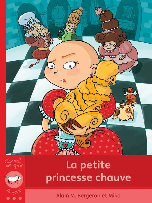 Title details for La petite princesse chauve by Alain M. Bergeron - Available
